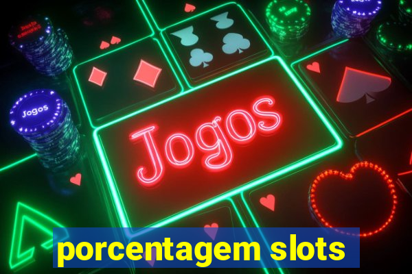porcentagem slots